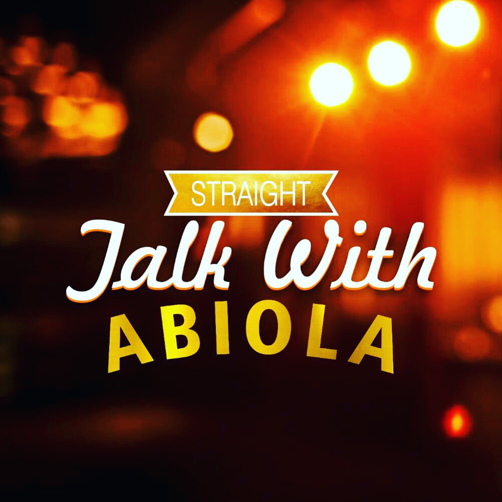 Straight Talk with Abiola
